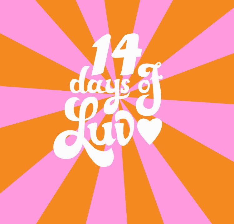 14 days of Luv